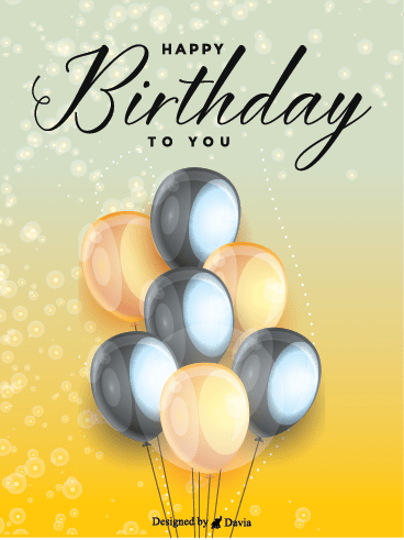 Elegant Balloons - Happy Birthday To Him Cards
