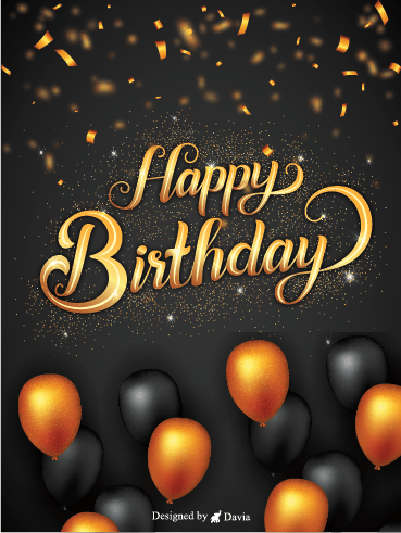 Gold Black birthday balloons - Happy Birthday To Him Cards