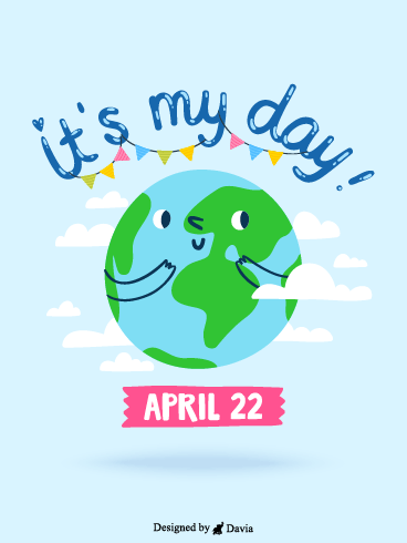 It’s My Day! – Earth Day Cards