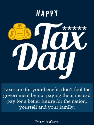 Benefits Of Tax – Tax Day Cards