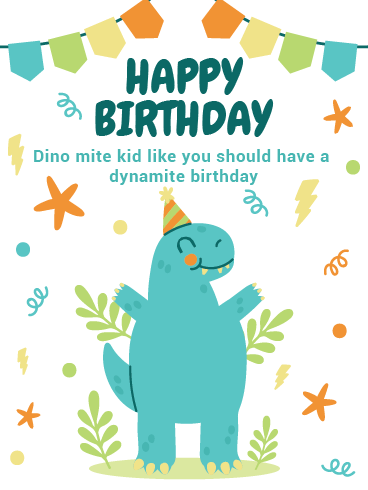 Happy Birthday For Kids Cards – Dinomite Birthday!  