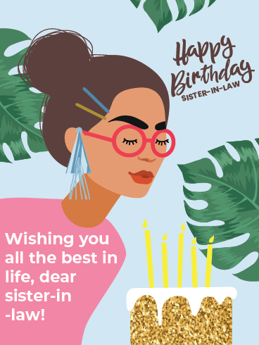 The Best One – Happy Birthday Sister-in-Law Cards