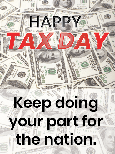 Do Your Part– Happy Tax Day Cards