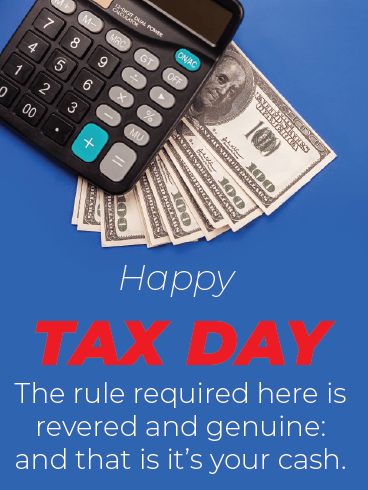 Revered & Genuine– Happy Tax Day Cards