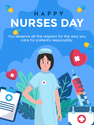 You Deserve The Respect -  Nurses Day