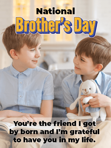 I’m Grateful For You – National Brothers Day Cards