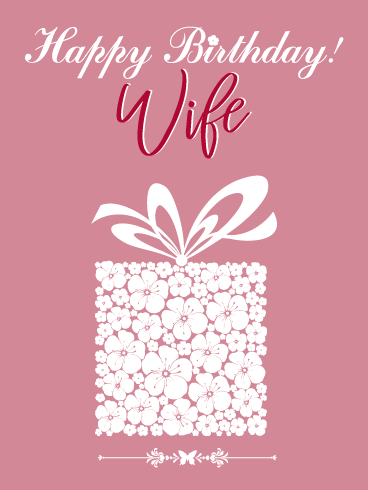 Flowery Present – Happy Birthday Wife Cards