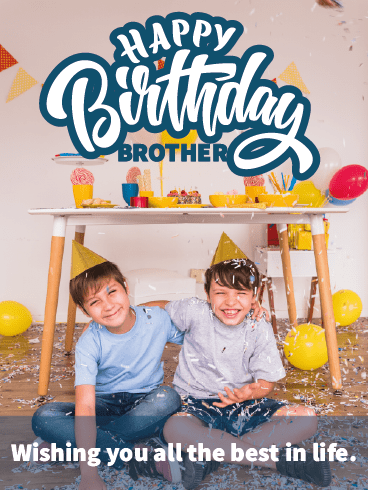 Dear Brother – Happy Birthday Brother Cards