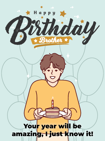 Amazing Year –Happy Birthday Brother Cards