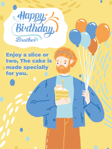 A Slice Or Two –Happy Birthday Brother Cards