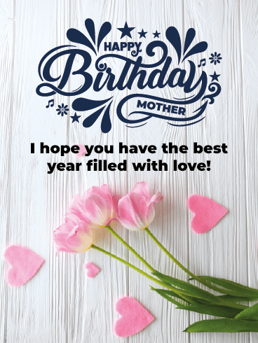Year Of Love –Happy Birthday Mother Cards