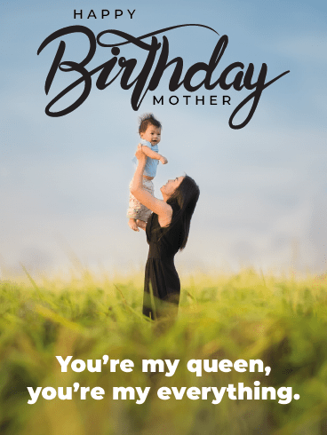 My Everything –Happy Birthday Mother Cards