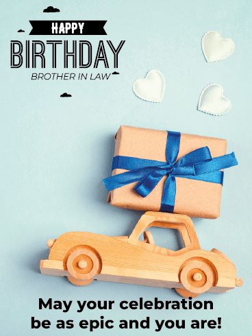 He’s Epic –Happy Birthday Brother In Law Cards