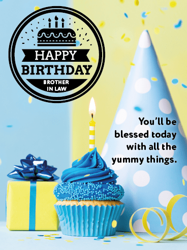 Yummy Things –Happy Birthday Brother In Law Cards
