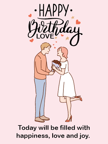 Filled With Happiness –Happy Birthday For Lover Cards