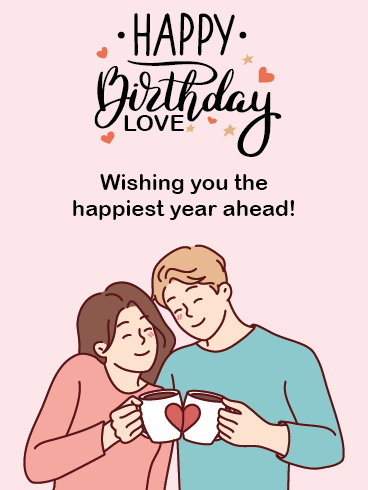 Happiest Year –Happy Birthday For Lover Cards