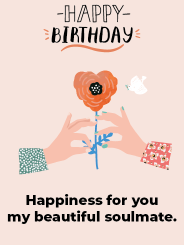 Beautiful Soulmate –Happy Birthday For Lover Cards