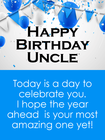 To the Amazing Year Ahead - Happy Birthday Card for Uncle