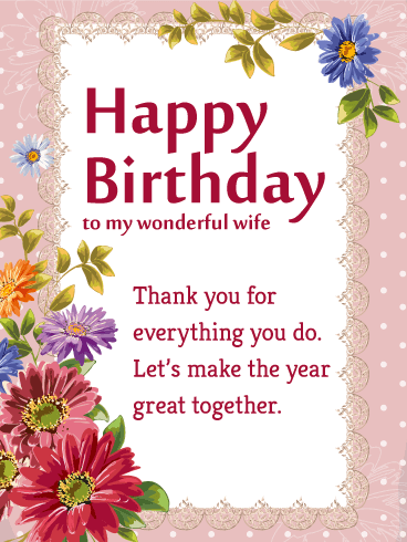 To My Wonderful Wife - Flower Happy Birthday Wishes Card