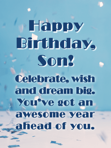 Wish and Dream Big! - Happy Birthday Cards for Son from Father