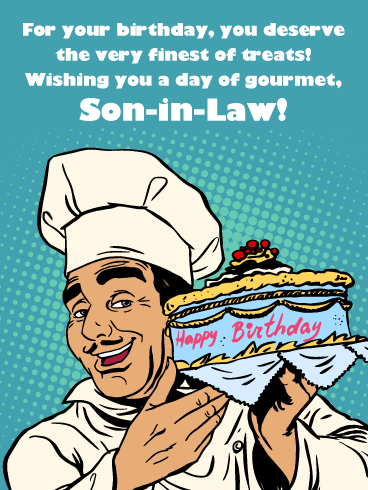 Day of Gourmet- Happy Birthday Wish Card for Son-In-Law