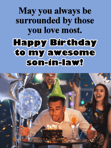 Surrounded By Love- Happy Birthday Wishes Card for Son-In-Law
