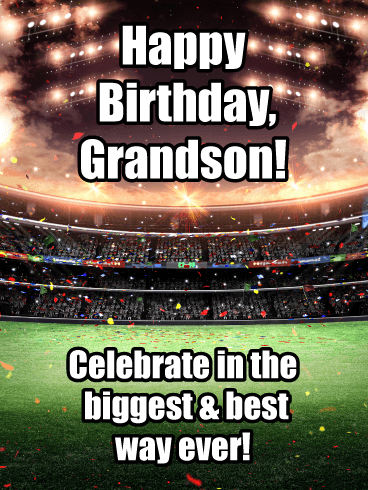 Celebrate in the Biggest & Best Way Ever! - Happy Birthday Card for Grandson