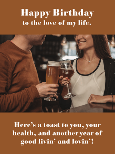 Toast to Your Health – Romantic Birthday Wishes for Him