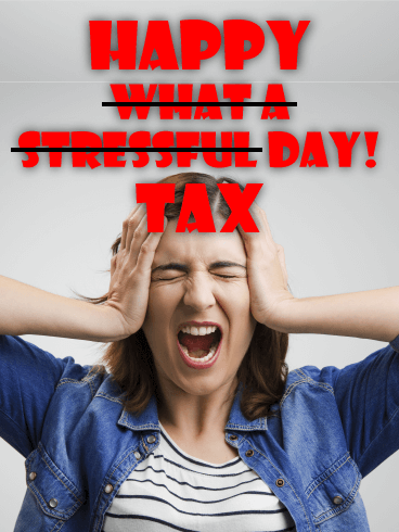 Feels Like Screaming! Tax Day Card